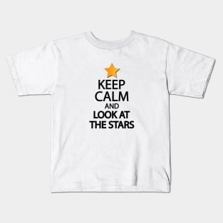 Keep calm and look at the stars Kids T-Shirt